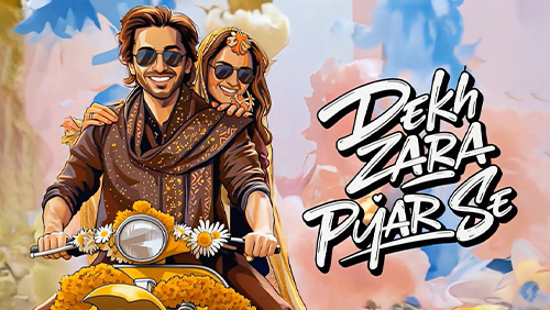 Dekh Zara Pyar Se